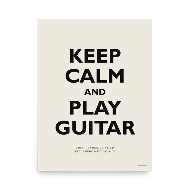 Keep Calm And Play Guitar