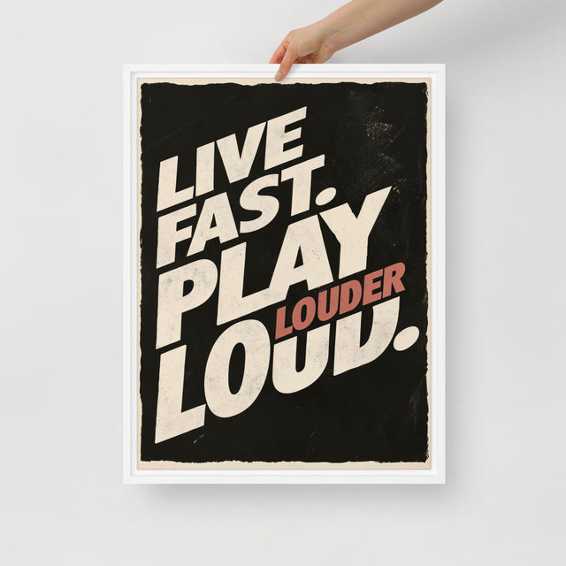 Live Fast Play Loud