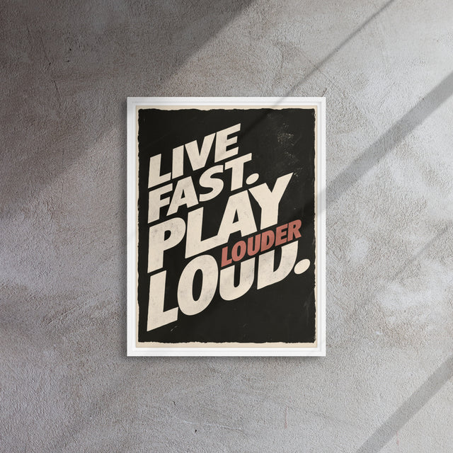 Live Fast Play Loud