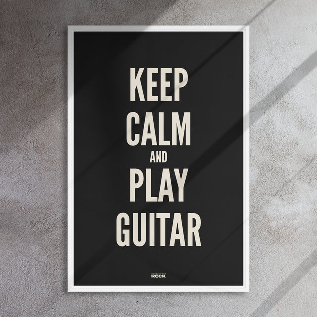 Keep Calm And Play Guitar