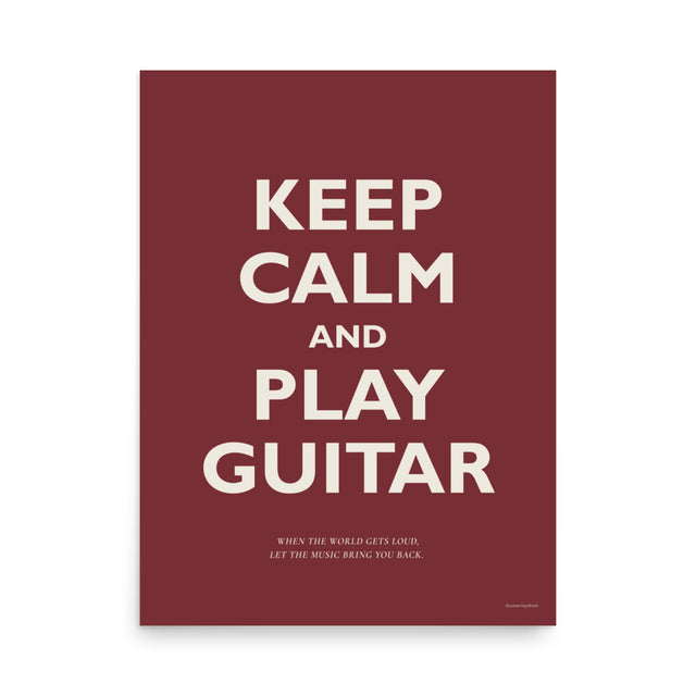 Keep Calm And Play Guitar