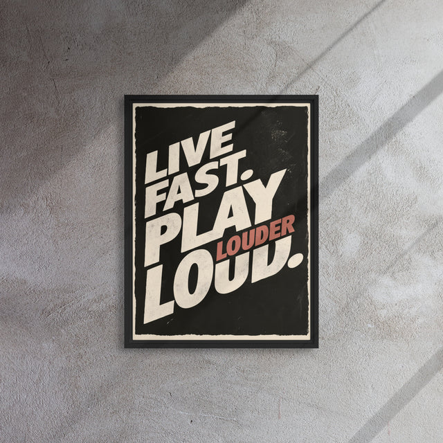 Live Fast Play Loud