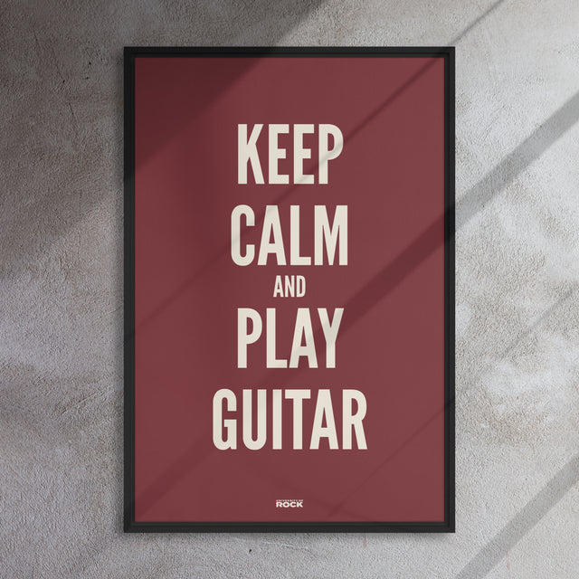 Keep Calm And Play Guitar