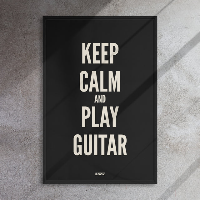 Keep Calm And Play Guitar