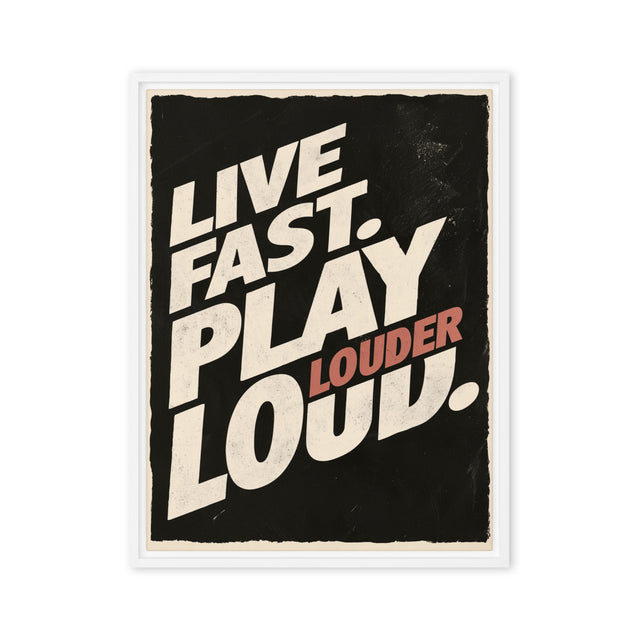 Live Fast Play Loud