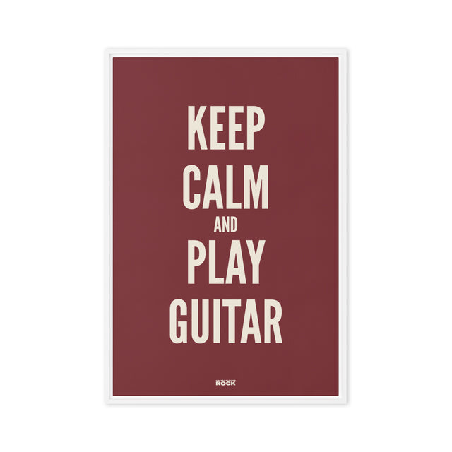Keep Calm And Play Guitar