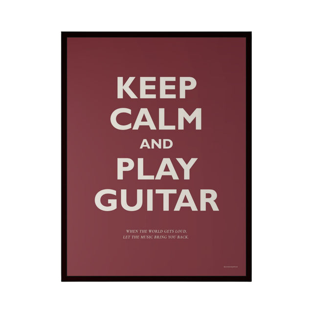 Keep Calm And Play Guitar