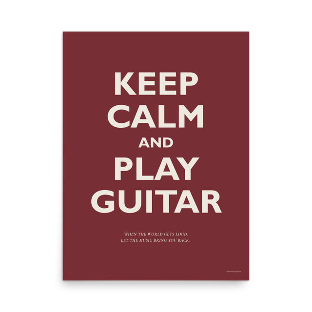 Keep Calm and Play Guitar